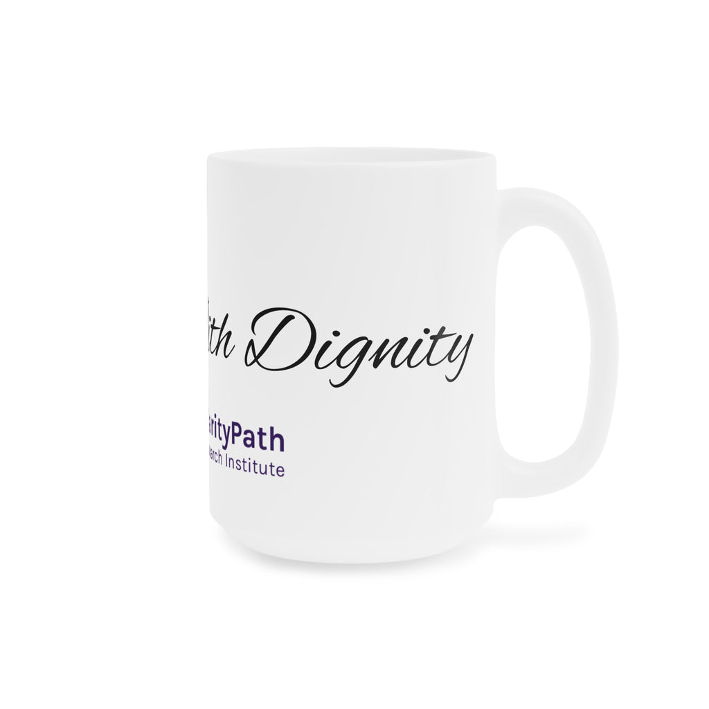 Support With Dignity Ceramic Mug