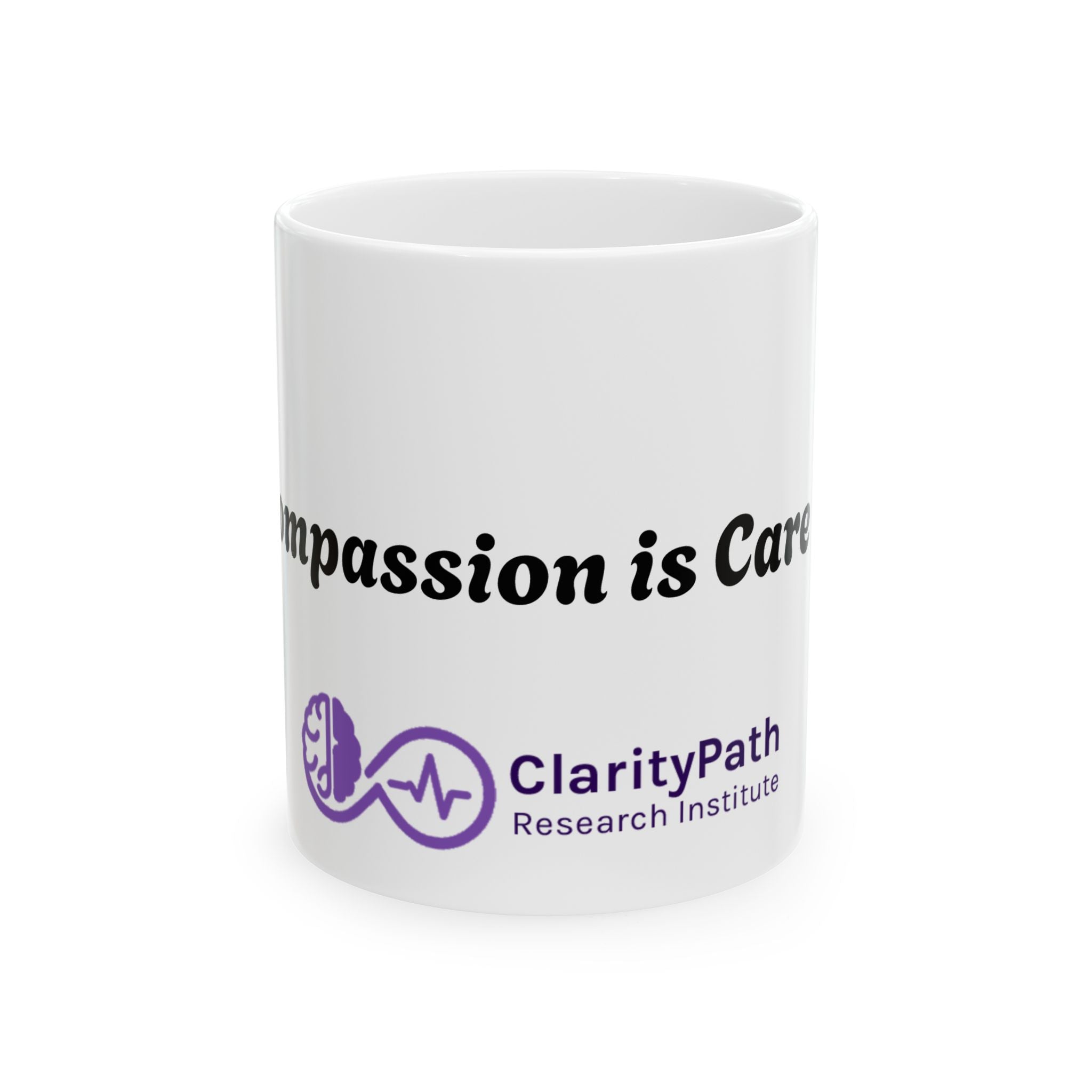 Compassion Is Caring Ceramic Mug — Inspirational Coffee Cup (11oz & 15oz)