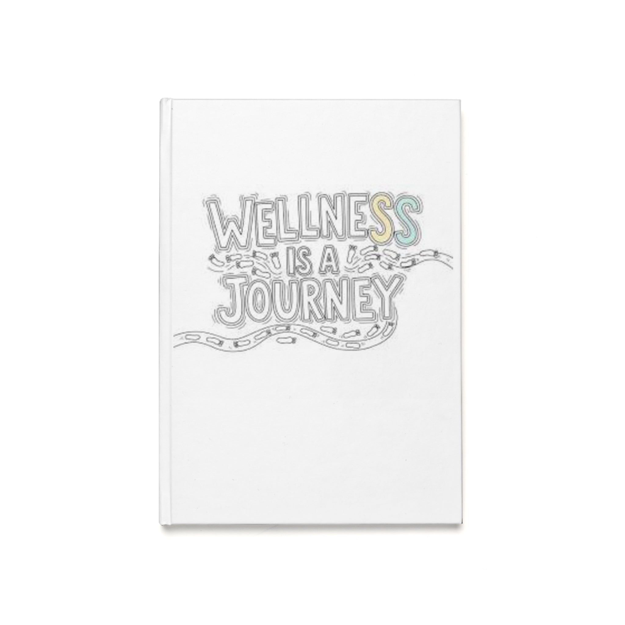 Wellness Is A Journey Hardcover Journal — A5 Wellness Gratitude & Self-Care Notebook