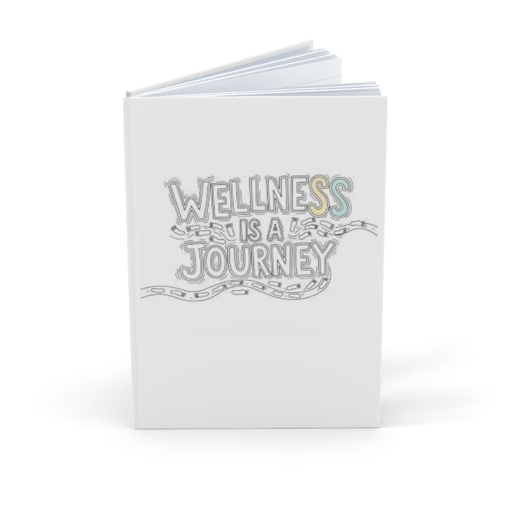 Wellness Is A Journey Hardcover Journal — A5 Wellness Gratitude & Self-Care Notebook