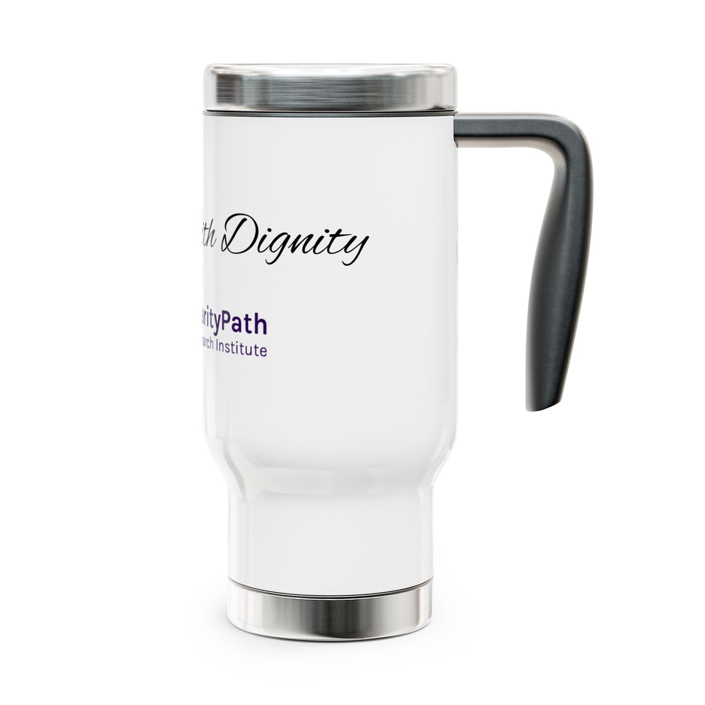 Travel Mug — "Support With Dignity" Stainless Steel 14oz Travel Mug with Handle
